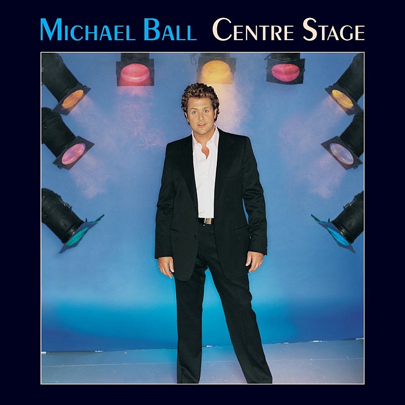 Michael Ball/Centre Stage